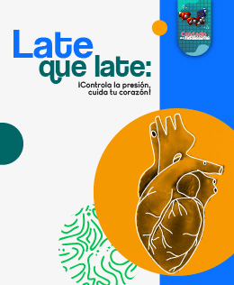 Late que late: ¡Controla la presión, cuida tu corazón!